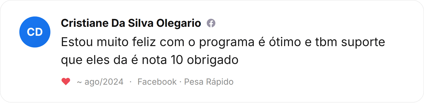 Comentário de Cristiane da Silva Olegario publicado no Facebook sobre a Pesa Rápido